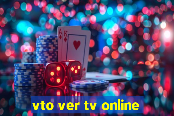 vto ver tv online